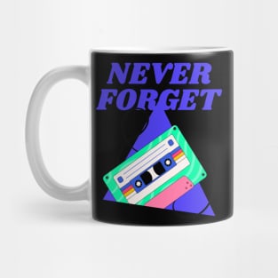 Never Forget Cassette Retro Vintage 60s 70s 80s 90s Mug